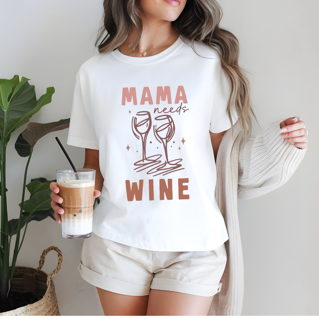 🍷 Mama Needs Wine Shirt