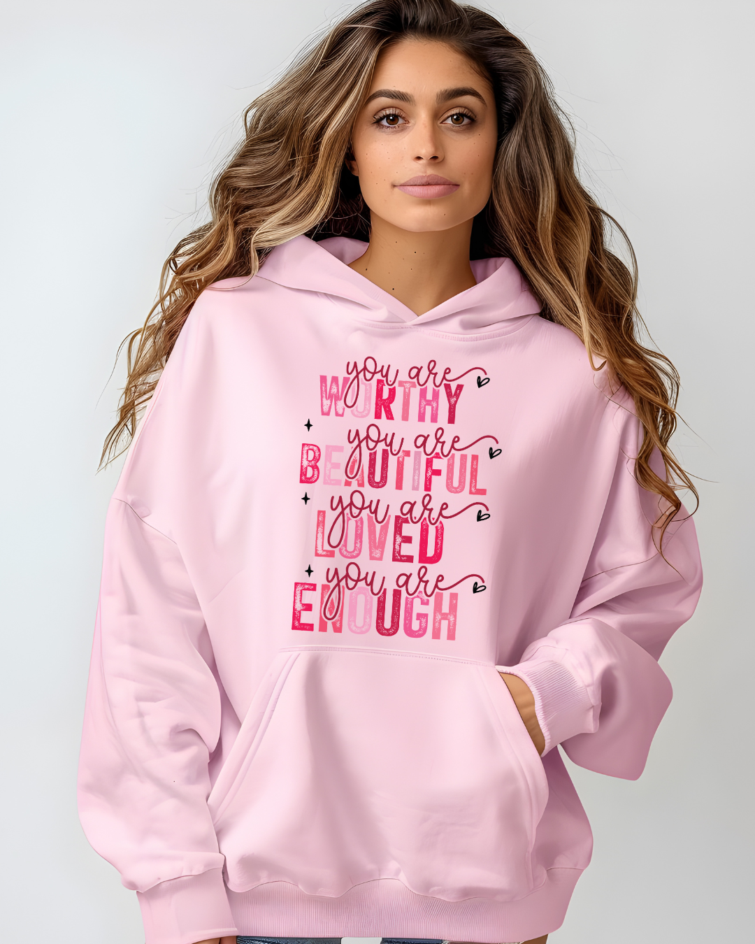 Worthy Beautiful Loved Enough Hoodie