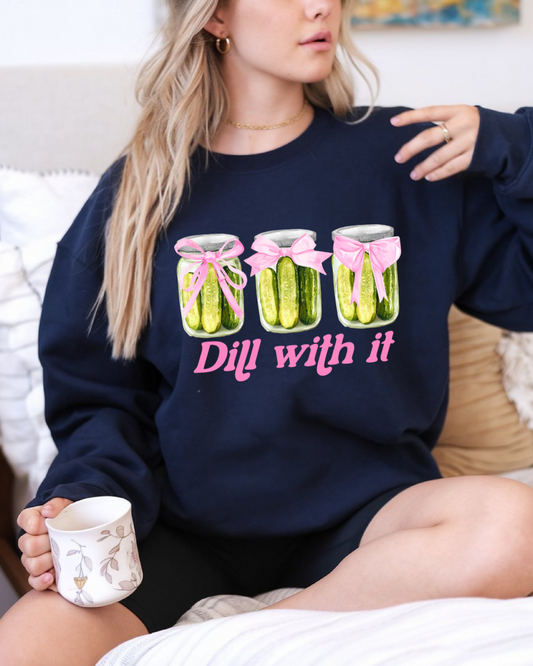 🥒 Just Dill With It Sweatshirt