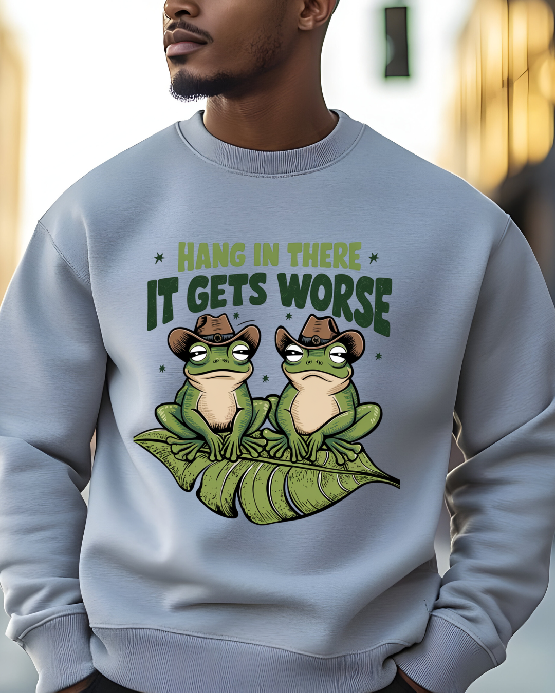 🐸 Hang in There... It Gets Worse! Sweatshirt 🐸