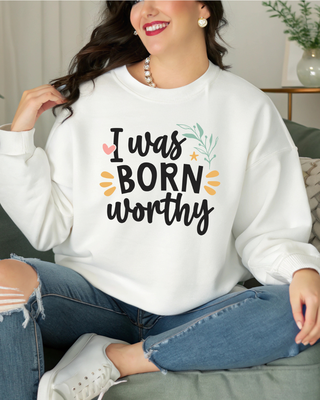 👑 Born Worthy Sweatshirt ✨👑