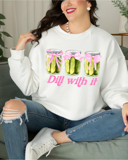 🥒 Just Dill With It Sweatshirt