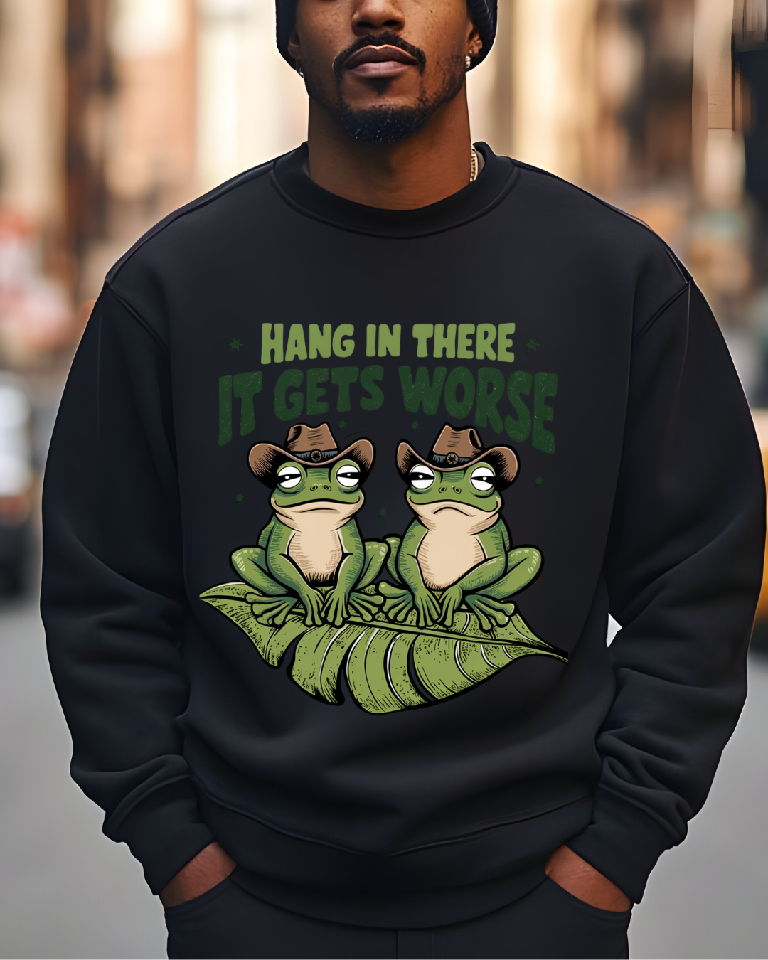 🐸 Hang in There... It Gets Worse! Sweatshirt 🐸