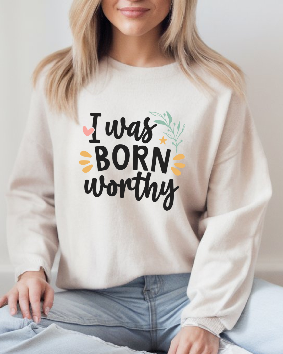 👑 Born Worthy Sweatshirt ✨👑